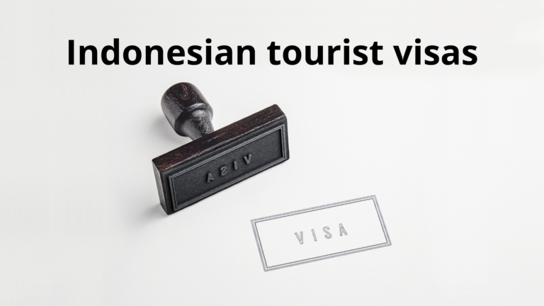 A Complete Guide to Tourist Visas for Visiting Indonesia